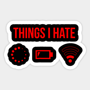 Things I Hate Programmer Gamer Fun Sticker